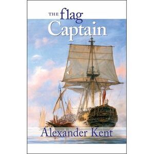 The Flag Captain -- Alexander Kent